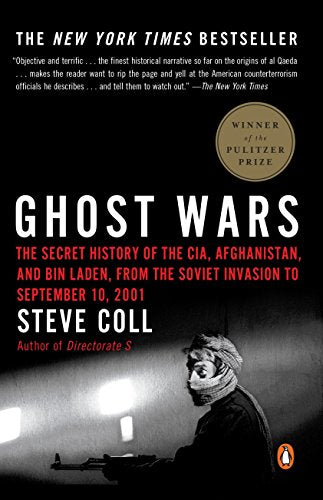 Ghost Wars. The Secret History of the CIA, Afghanistan, and bin Laden, from the Soviet Invas ion to September 10, 2001 - copertina