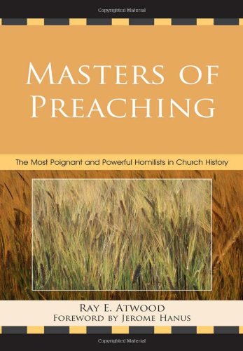 Masters of Preaching: The Most Poignant and Powerful Homilists in Church History - copertina