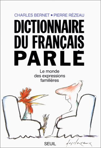 Dictionnaire du français parlé : Le monde des expressions familières - copertina
