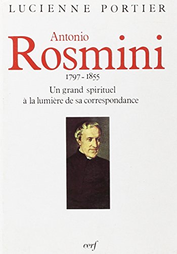 Antonio Rosmini : 1797-1855, un grand spirituel à la lumière de sa correspondance - copertina