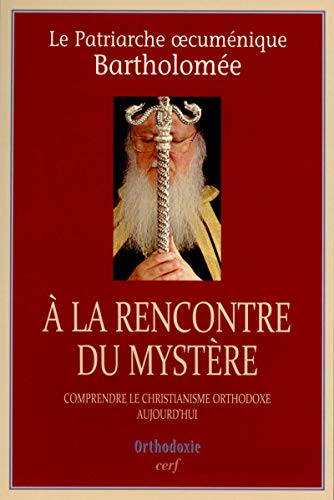 A la rencontre du mystère : Comprendre le christianisme orthodoxe aujourd'hui - copertina