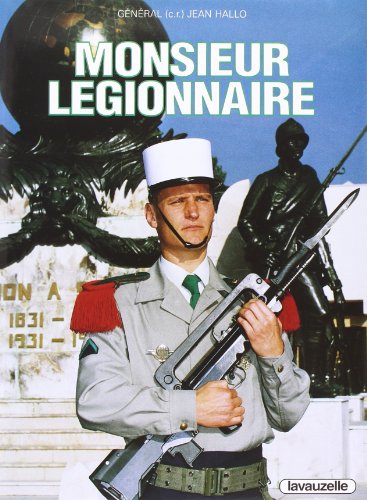 Monsieur légionnaire: L\'homme et ses traditions - copertina