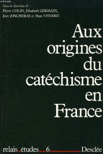 Aux origines du catéchisme en France - copertina