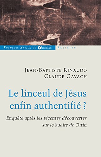 Le linceul de Jésus enfin authentifié ?  Enquêtes après les récentes découvertes sur le Suaire de Turin - copertina