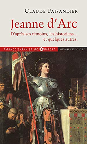 Jeanne d'Arc: D'après ses témoins, les historiens.. et quelques autres - copertina