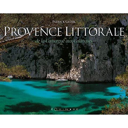 Provence Littorale : De la Camargue aux Calanques - copertina