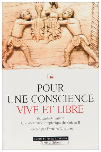 Pour une conscience vive et libre : Dignitatis humanae, Une déclaration prophétique du Concile Vatican II - copertina