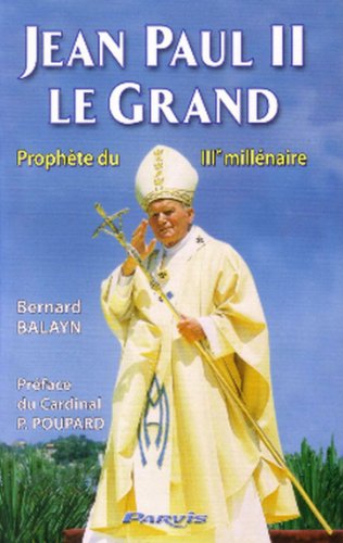 Jean Paul II le Grand, prophète du IIIe millénaire - copertina