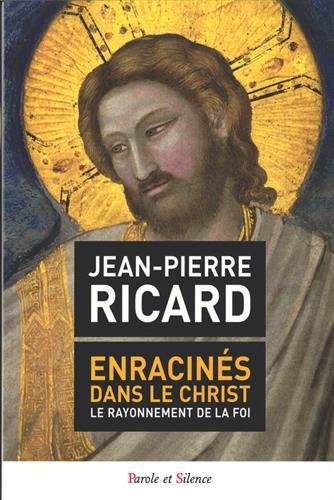 Enracinés dans le Christ : Le rayonnement de la foi - copertina