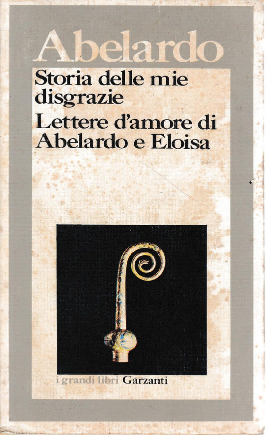 Storia delle mie disgrazie. Lettere d'amore di Abelardo e Eloisa - copertina