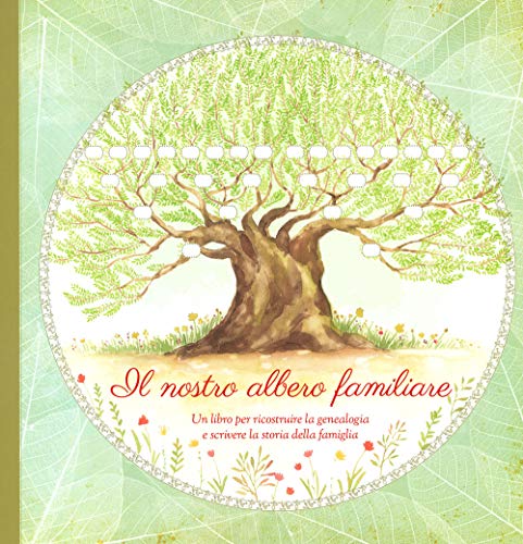 Il nostro albero familiare. Un libro per ricostruire la genealogia e scrivere la storia della famiglia - copertina