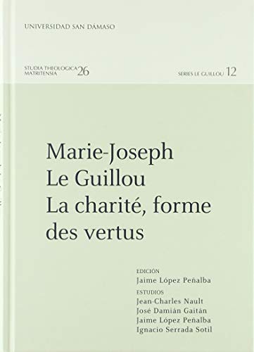 Marie-Joseph Le Guillou. La charité forme des vertus - copertina
