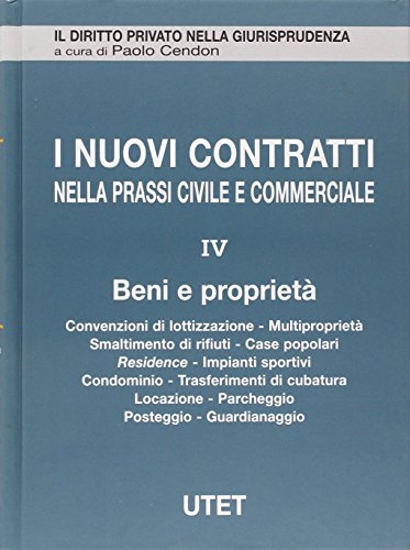 I nuovi contratti nella prassi civile e commerciale. Beni e proprietà (Vol. 4) - copertina
