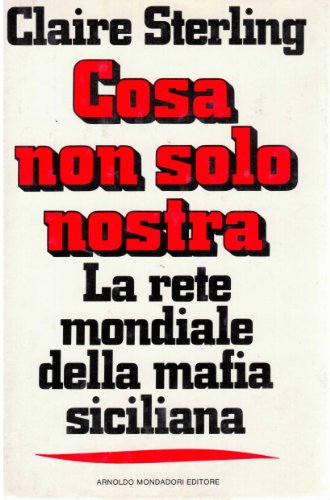 Cosa non solo nostra. La rete mondiale della mafia siciliana - copertina