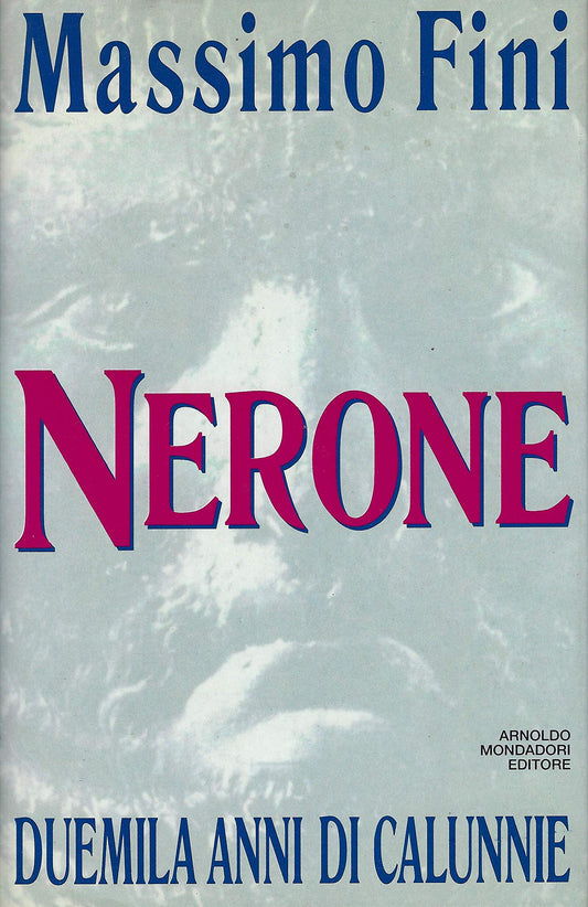 Nerone. Duemila anni di calunnie - copertina