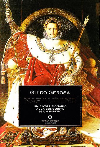 Napoleone : un rivoluzionario alla conquista di un impero - copertina