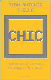 Chic. Viaggio tra gli italiani che hanno fatto i soldi - copertina