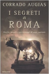 I segreti di Roma. Storie, luoghi e personaggi di una capitale - copertina