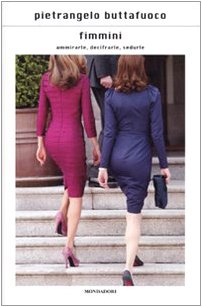 Fimmini. Ammirarle, decifrarle, sedurle - copertina