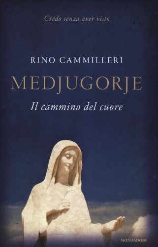 Medjugorie. Il cammino del cuore - copertina