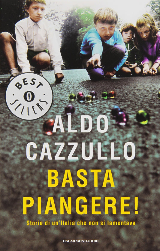 Basta piangere! Storie di un'Italia che non si lamentava - copertina