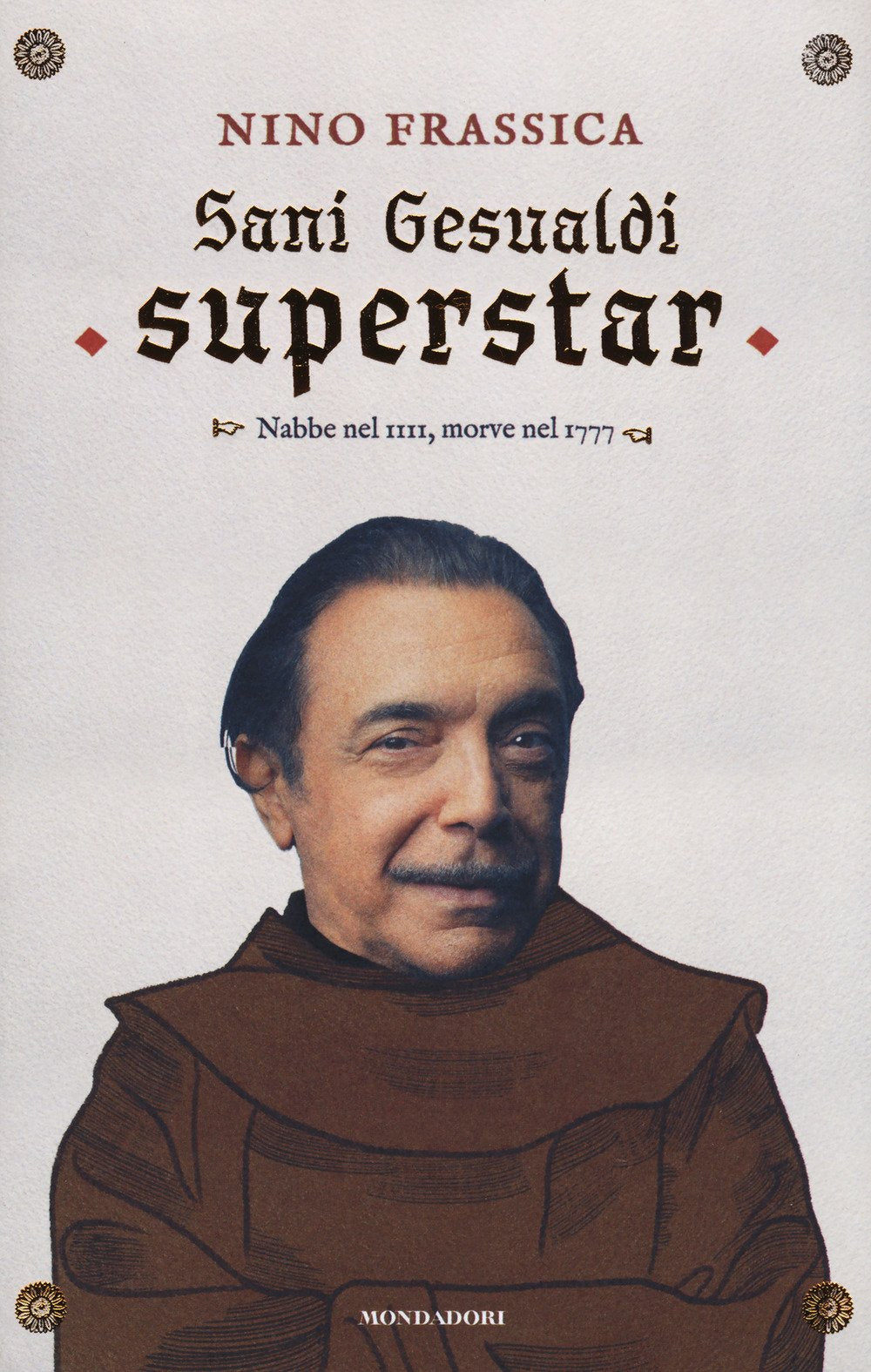 Sani Gesualdi superstar. Nabbe nel IIII, morve nel 1777 - copertina