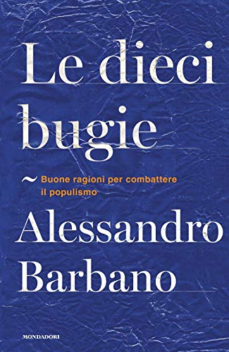 Le dieci bugie. Buone ragioni per combattere il populismo - copertina