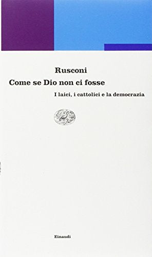 Come se Dio non ci fosse. I laici, i cattolici e la democrazia - copertina