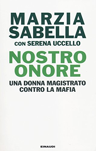 Nostro Onore. Una donna magistrato contro la mafia - copertina