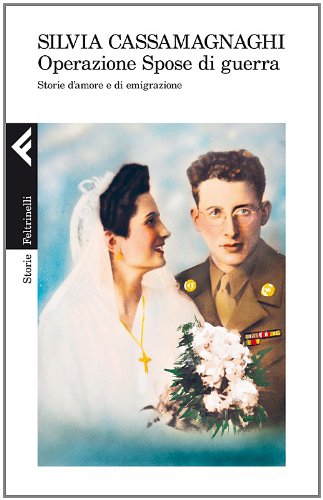 Operazione spose di guerra. Storie d'amore e di emigrazione - copertina
