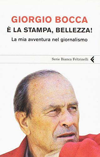 È la stampa, bellezza! La mia avventura nel giornalismo - copertina
