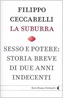 La suburra. Sesso e potere: storia breve di due anni indecenti - copertina