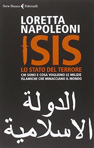 Isis. Lo stato del terrore. Chi sono e cosa vogliono le milizie islamiche che minacciano il mondo - copertina