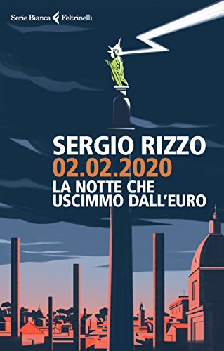 02.02.2020. La notte che uscimmo dall'euro - copertina
