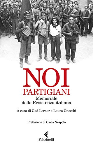 Noi partigiani : memoriale della Resistenza italiana - copertina
