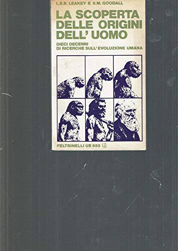 La scoperta delle origini dell\'uomo. Dieci decenni di ricerche sull'evoluzione umana - copertina