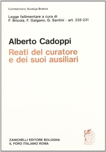 Legge fallimentare. Reati del curatore e dei suoi ausiliari (artt. 228-231) - copertina