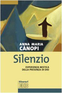Silenzio. Esperienza mistica della presenza di Dio - copertina
