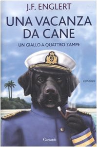 Una vacanza da cane. Un giallo a quattro zampe - copertina