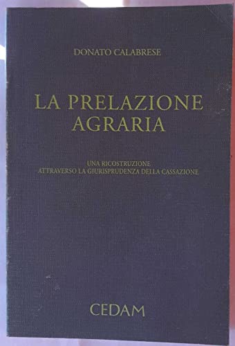 La prelazione agraria. Una ricostruzione attraverso la giurisprudenza della Cassazione - copertina
