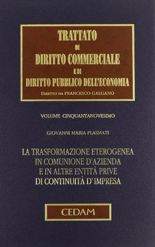 Trattato di Diritto Commerciale e di Diritto Pubblico dell'Economia. vol. 49: Trasformazione eterogenea - copertina