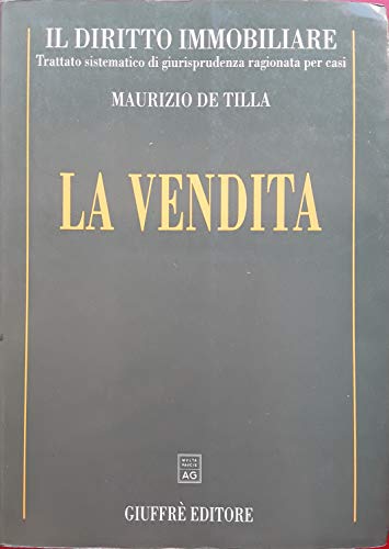 Il diritto immobiliare. Trattato sistematico di giurisprudenza ragionata per casi. La vendita (Vol. 5) - copertina