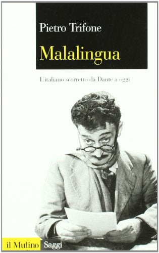 Malalingua. L'italiano scorretto da Dante a oggi - copertina