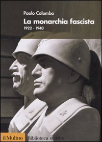 La monarchia fascista. 1922-1940 - copertina