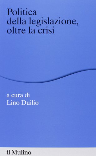 Politica della legislazione, oltre la crisi - copertina