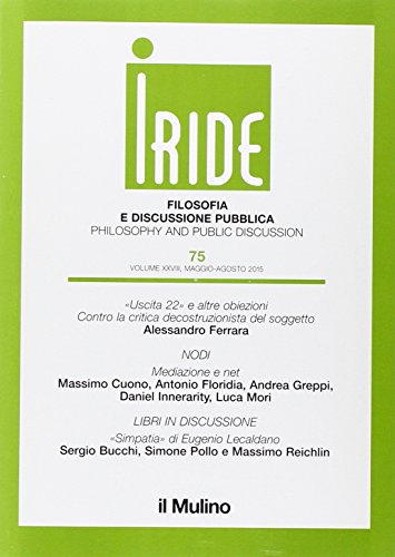 Iride. Filosofia e discussione pubblica, volume XXVIII, Maggio-Agosto 2015 - copertina