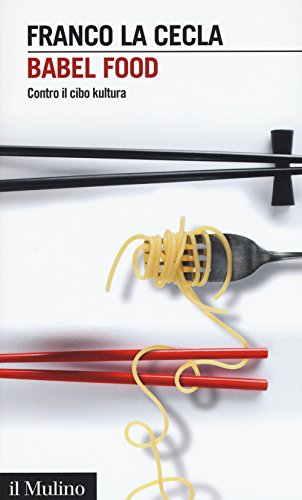 Babel Food. Contro il cibo kultura - copertina