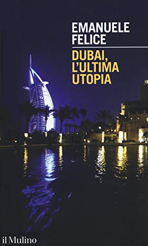 Dubai, l'ultima utopia - copertina