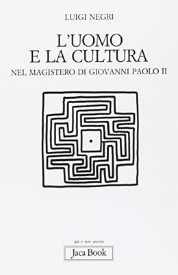 L'uomo e la cultura nel magistero di Giovanni Paolo II