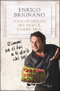 Sono romano ma non è colpa mia. Dimmi se ci fai e ti dirò chi sei - copertina